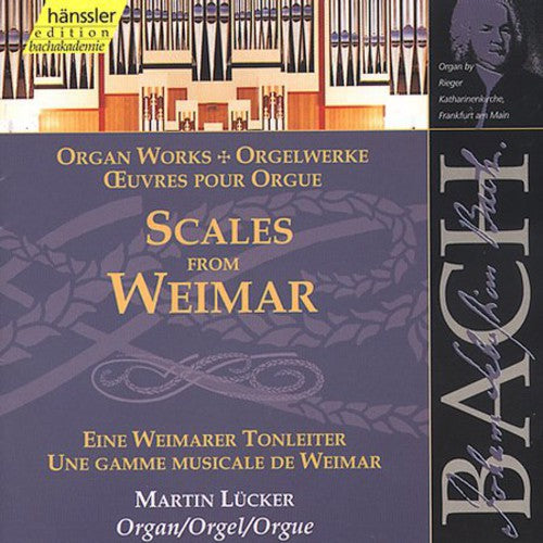 J.S. Bach - Scales from Weimar: Organ Works Music CD