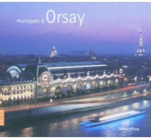 Musee D'Orsay - Musiques a Orsay / Various Music CD