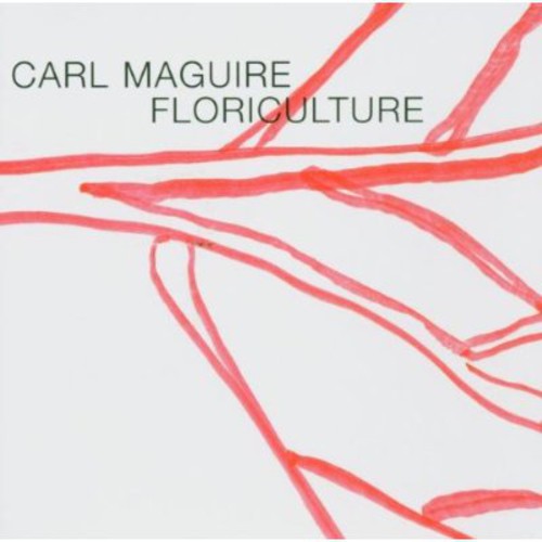 Carl Maguire - Floriculture [CD]