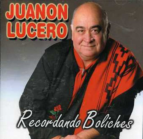 Juanon Lucero - Recordando Boliches Music CD