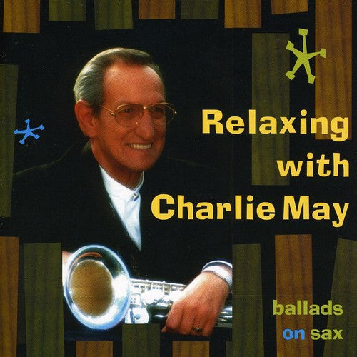 Charlie May - Relaxing with Charlie May [CD]