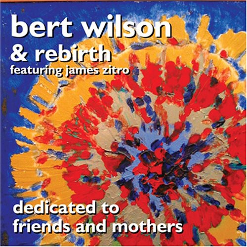 Bert Wilson - Dedicated To Friends and Mothers Music CD