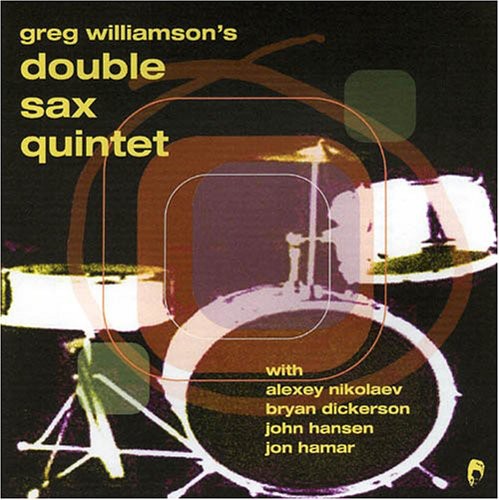 Greg Quartet Williamson - Double Sax Quintet [CD]