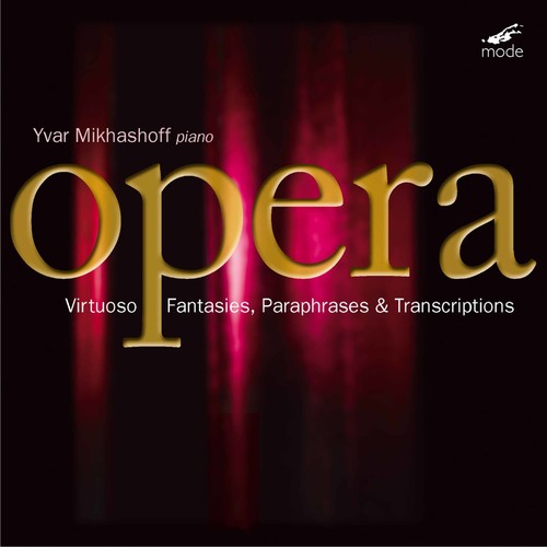 Yvar Mikhashoff - Virtuoso Fantasies, Paraphrases & Transcriptions [2 CD]