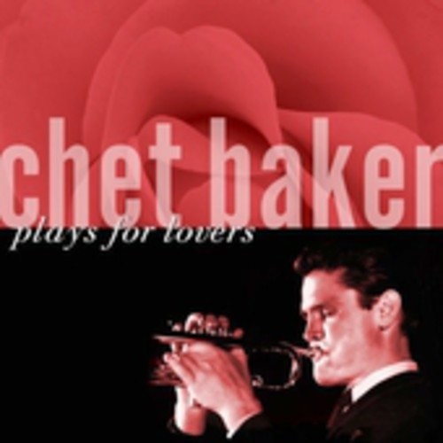 Chet Baker - Chet Baker Plays for Lovers [CD]