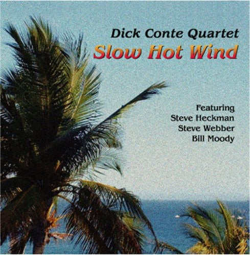 Dick Conte - Slow Hot Wind [CD]