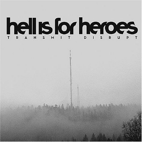 Hell Is For Heroes - Transmit Disrupt [CD]