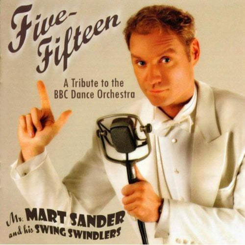 Mart Sander & His Bel-Etage Swing Swindlers - Five-Fifteen: A Tribute To The BBC Dance Orchestra Music CD