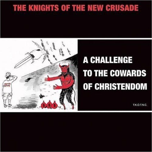 Knights Of The New Crusade - A Challenge To The Cowards Of Christendom Music CD