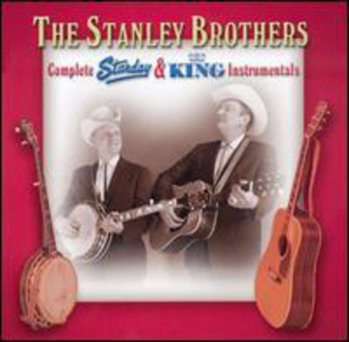 Stanley Brothers - Complete Starday and King Instrumentals [2 CD]