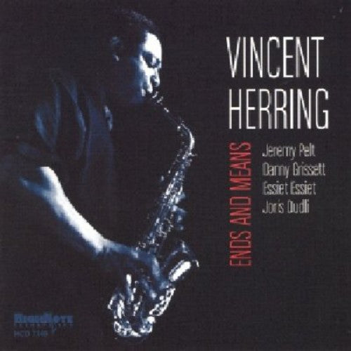 Vincent Herring - Ends and Means [CD]