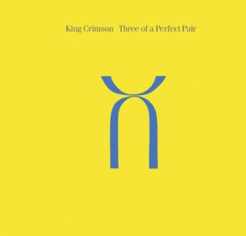 King Crimson - Three of a Perfect Pair [CD]