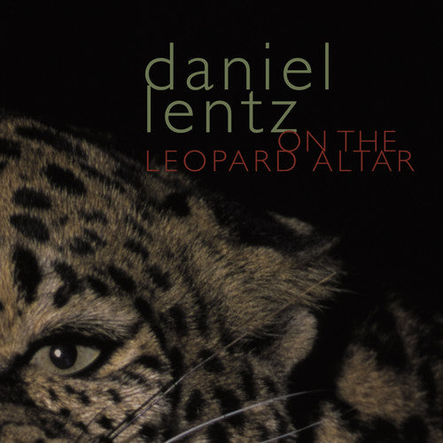 Daniel Lentz - On the Leopard Altar Music CD