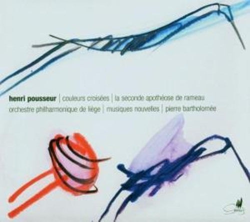 H. POUSSEUR - H. Pousseur Couleurs Croiseees / Seconde Apotheose [CD]