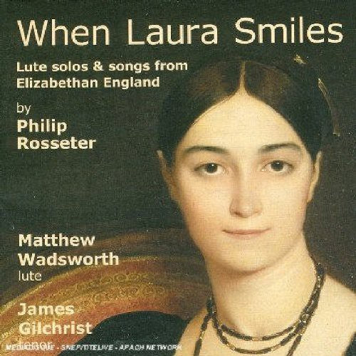 Matthew Wadsworth - When Laura Smiles: Lute Solos & Songs from [CD]