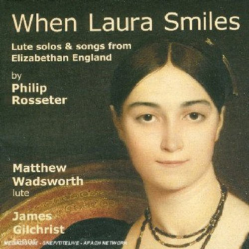 Matthew Wadsworth - When Laura Smiles: Lute Solos & Songs from [CD]
