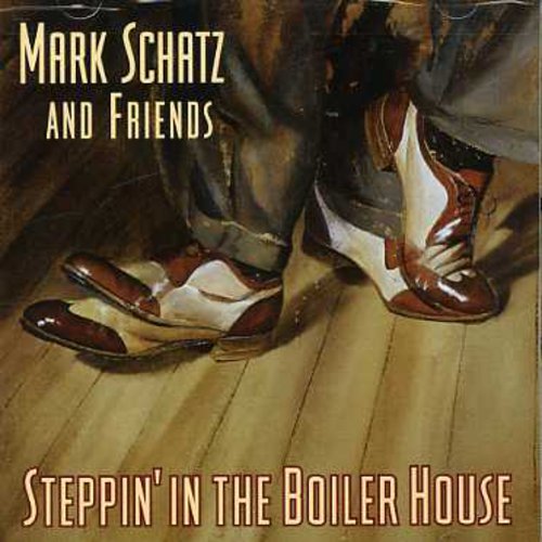 Mark Schatz - Steppin' In The Boiler House [Import]