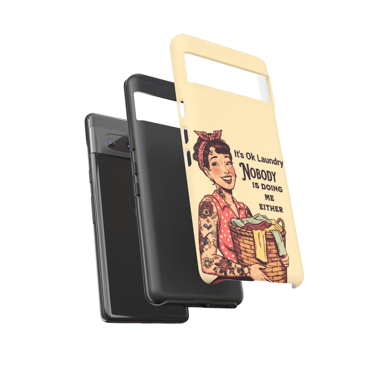 Laundry Humor Tough Phone Case - "Nobody Is Doing Me Either"