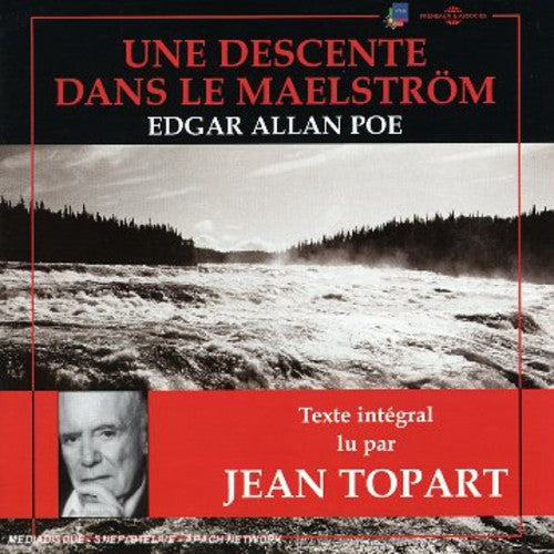 Jean Topart - Une Descente Dans Le Maelstrom: Edgar Allen Poe [CD]