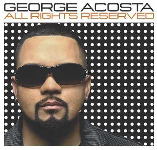 George Acosta - All Rights Reserved [2 CD]