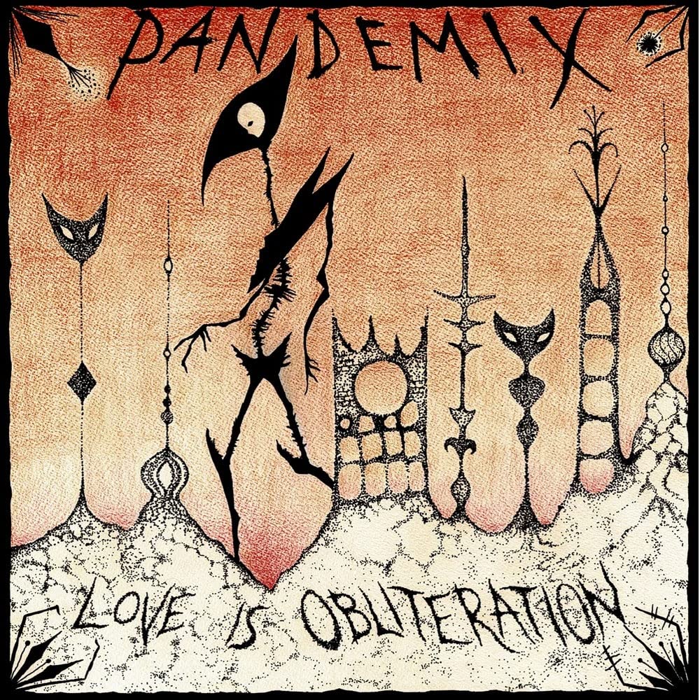 Pandemix - Love Is Obliteration [LP] Vinyl Record
