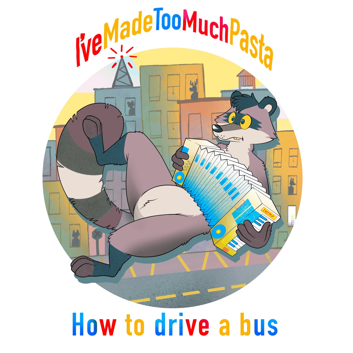 I've Made Too Much Pasta - How To Drive A Bus [LP] Vinyl Record