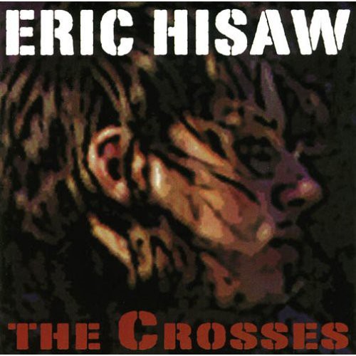 Eric Hisaw - The Crosses Music CD