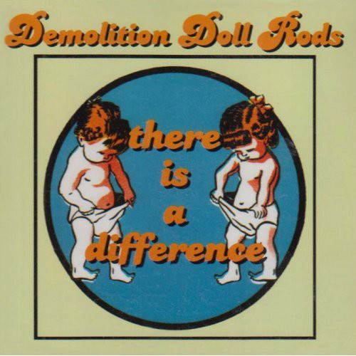 Demolition Doll Rods - There Is a Difference [CD]