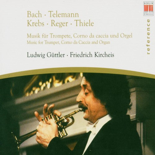 Bach/Telemann/Krebs/Reger/Thie - Music for Trumpet Corno Da Caccia & Organ [CD]