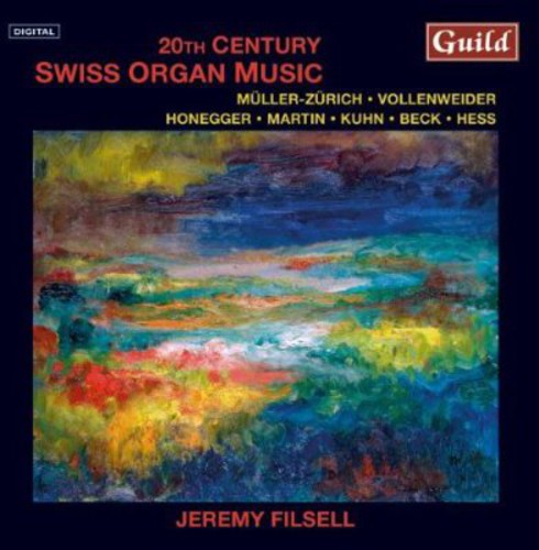 Jeremy Filsell - 20th Century Swiss Organ Music Music CD