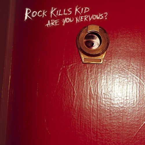 Rock Kills Kid - Are You Nervous? [CD]