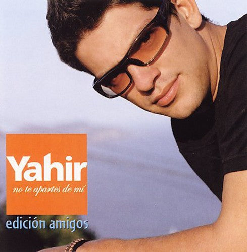 Yahir - No Te Apartes de Mi (Edicion Amigos) [CD]