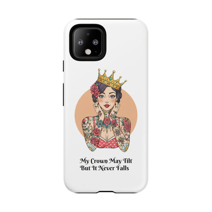 My Crown Never Falls Tattooed Girl Tough Phone Case