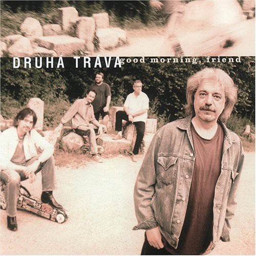 Druha Trava - Good Morning, Friend Music CD