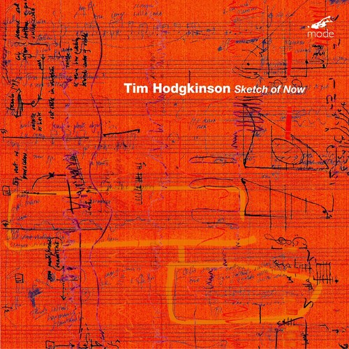 Tim Hodgkinson - Sketch of Now [CD]