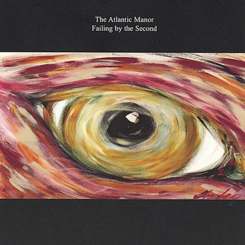 Atlantic Manor - Failing By the Second [CD]