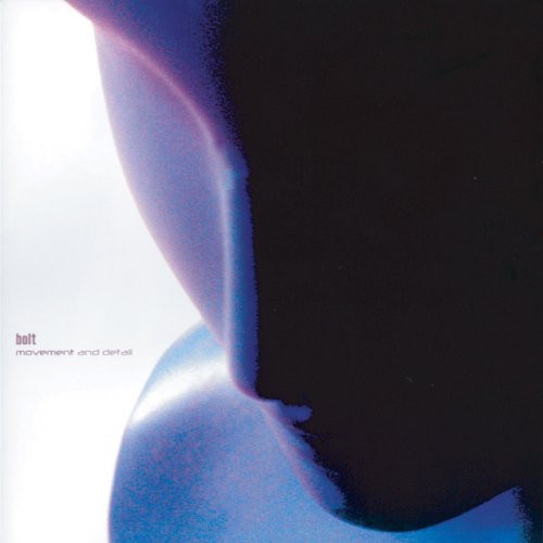 Bolt - Movement and Detail [CD]