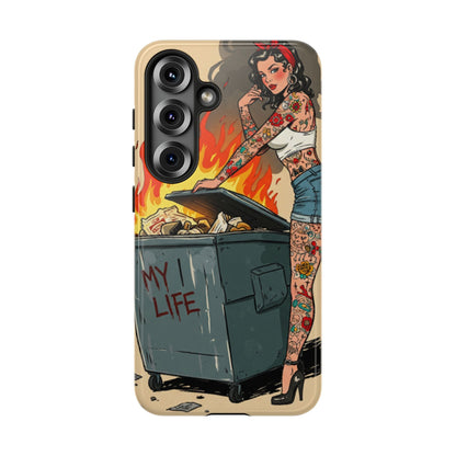 My Life is a Dumpster Fire Tough Phone Case