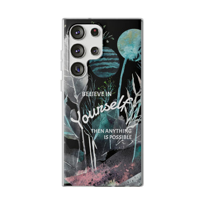 Believe in Yourself Flexi Phone Case