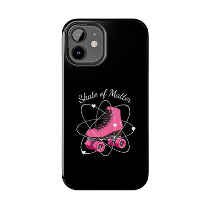 Skate of Matter Tough Phone Case