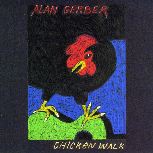 Alan Gerber - Chicken Walk [CD]