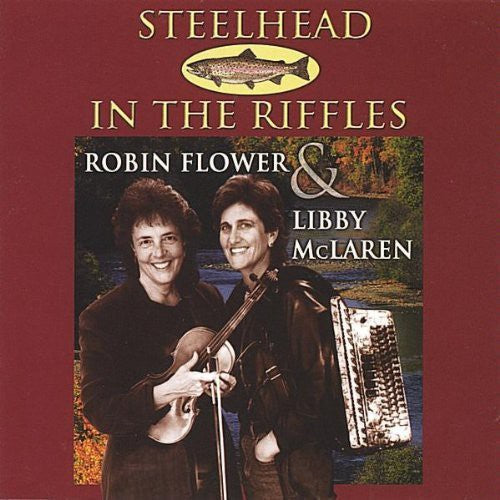 Robin Flower - Steelhead in the Riffles [CD]
