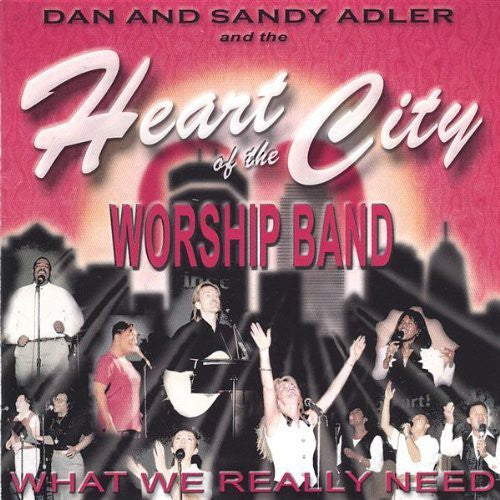 Heart Of The City Worship Band - Heart of the City Worship Band : What We Really Need [CD]