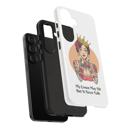 My Crown Never Falls Tattooed Girl Tough Phone Case