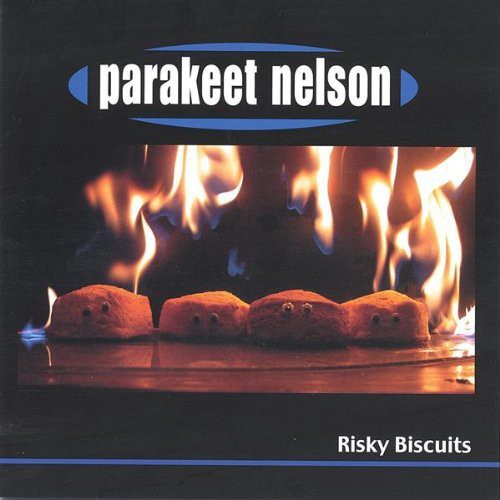 Parakeet Nelson - Risky Biscuits [CD]
