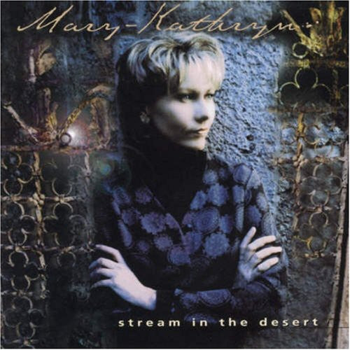 Mary-Kathryn - Stream in the Desert [CD]