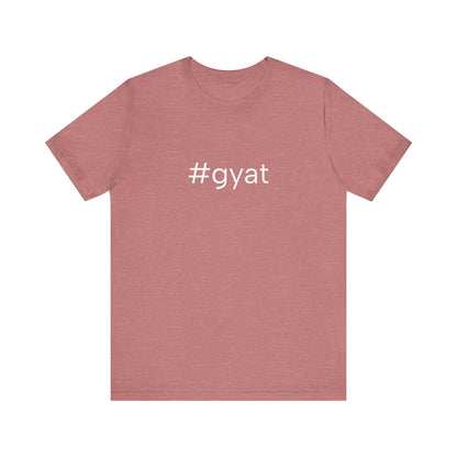 #gyat Unisex High End Cotton Short Sleeve Tee