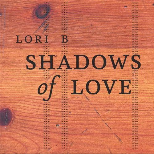 Lori B - Shadows of Love [CD]