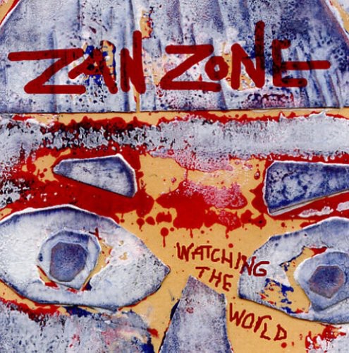 Zan Zone - Watching the World [Single]