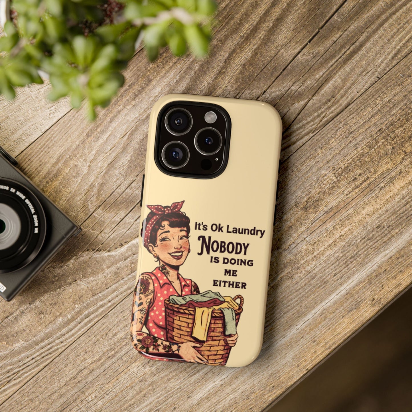 Laundry Humor Tough Phone Case - "Nobody Is Doing Me Either"